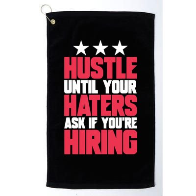 Womens Hustle Until Your Haters Ask If You're Hiring Hustle Golf Towel