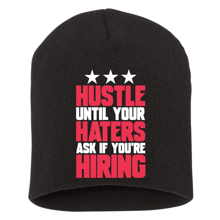 Womens Hustle Until Your Haters Ask If You're Hiring Hustle Short Acrylic Beanie