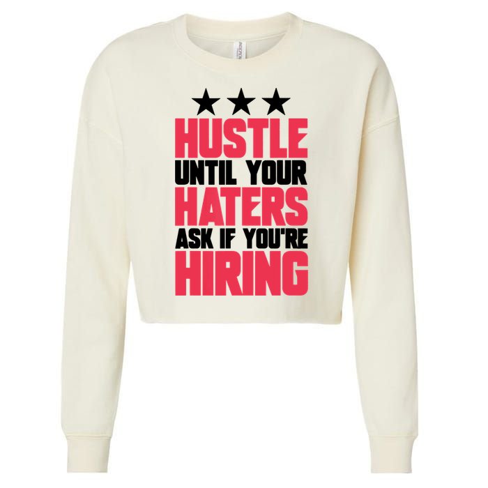Womens Hustle Until Your Haters Ask If You're Hiring Hustle Cropped Pullover Crew