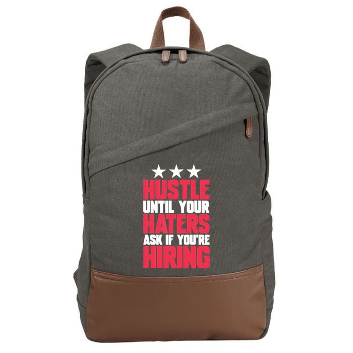 Womens Hustle Until Your Haters Ask If You're Hiring Hustle Cotton Canvas Backpack