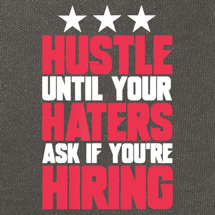 Womens Hustle Until Your Haters Ask If You're Hiring Hustle Cotton Canvas Backpack