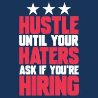 Womens Hustle Until Your Haters Ask If You're Hiring Hustle Infant Baby Jersey Bodysuit