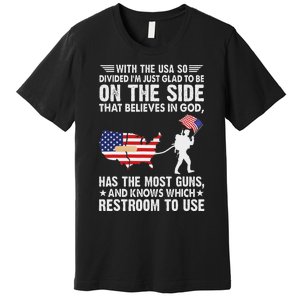 With He Usa So Divide IM Just Glad O Be On He Side Premium T-Shirt