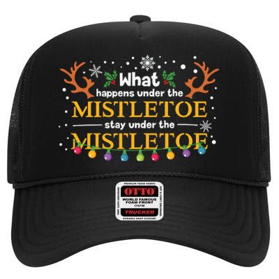 What Happens Under The Mistletoe Stays Under The Mistletoe High Crown Mesh Back Trucker Hat