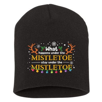 What Happens Under The Mistletoe Stays Under The Mistletoe Short Acrylic Beanie