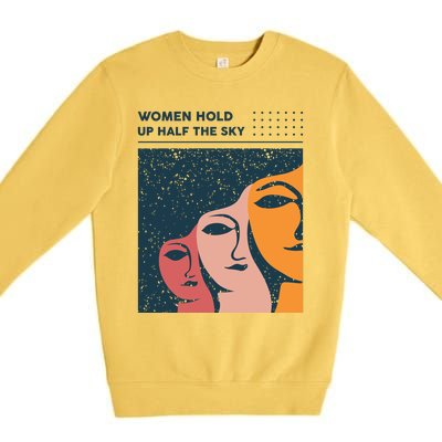 Women Hold Up Half The Sky Premium Crewneck Sweatshirt