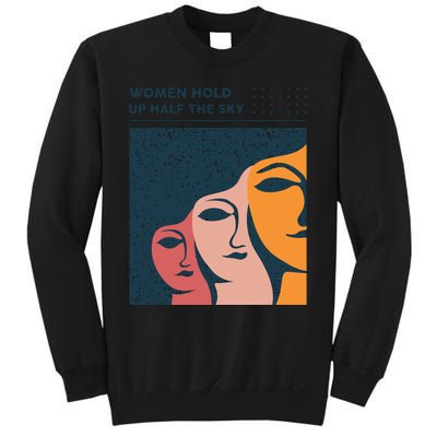 Women Hold Up Half The Sky Sweatshirt