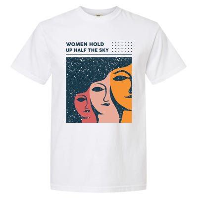 Women Hold Up Half The Sky Garment-Dyed Heavyweight T-Shirt