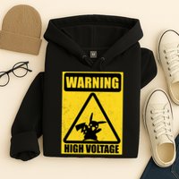 Warning High Voltage Hoodie