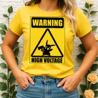 Warning High Voltage Womens T-Shirt