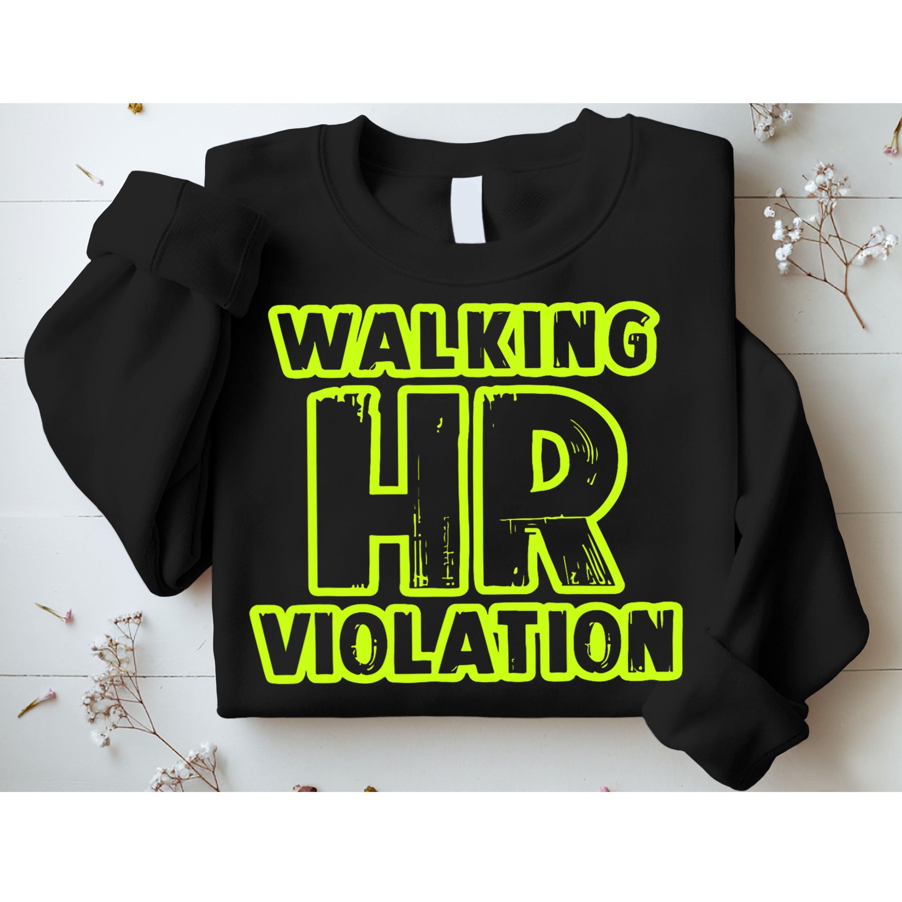 Walking Hr Violation Sweatshirt