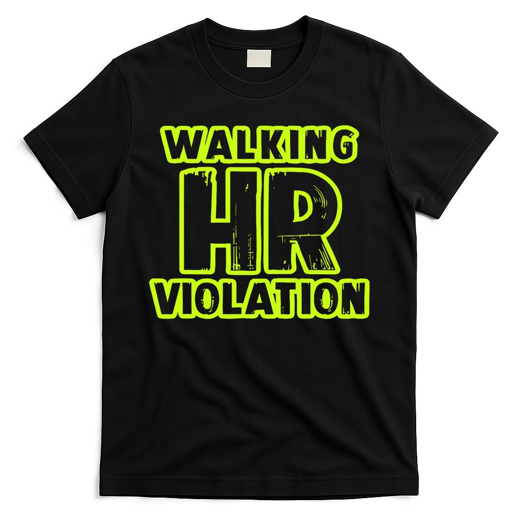 Walking Hr Violation T-Shirt