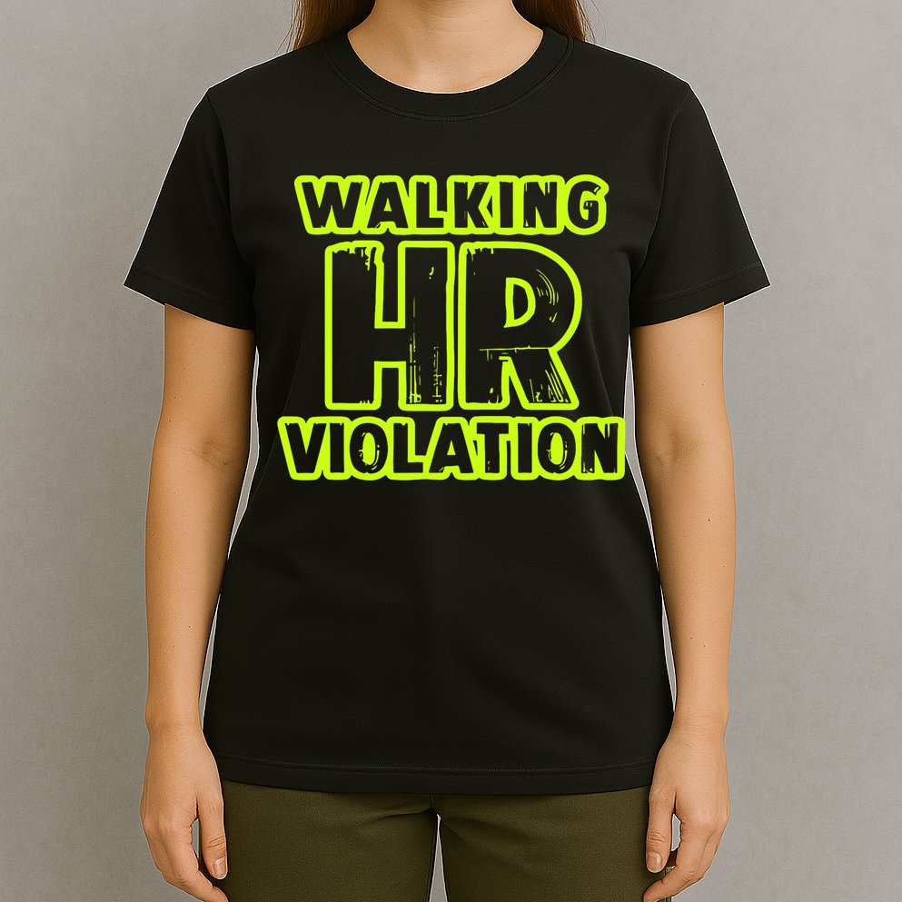 Walking Hr Violation T-Shirt
