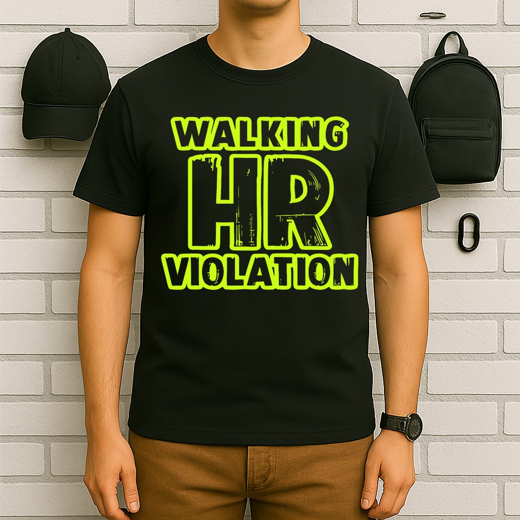 Walking Hr Violation T-Shirt
