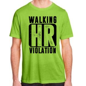 Walking HR Violation Funny Adult ChromaSoft Performance T-Shirt