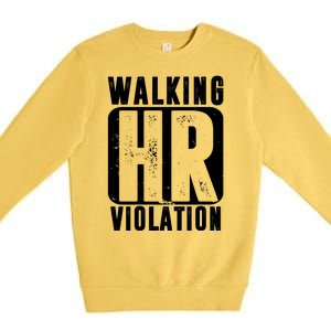 Walking HR Violation Funny Premium Crewneck Sweatshirt