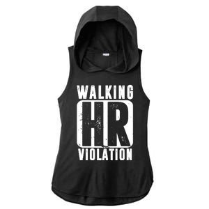 Walking HR Violation Funny Ladies PosiCharge Tri-Blend Wicking Draft Hoodie Tank