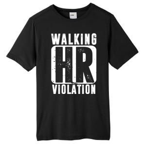 Walking HR Violation Funny Tall Fusion ChromaSoft Performance T-Shirt