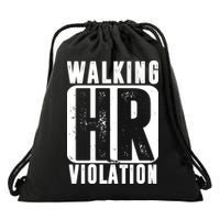 Walking HR Violation Funny Drawstring Bag