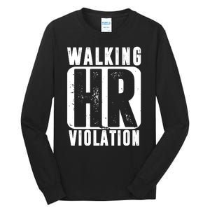 Walking HR Violation Funny Tall Long Sleeve T-Shirt