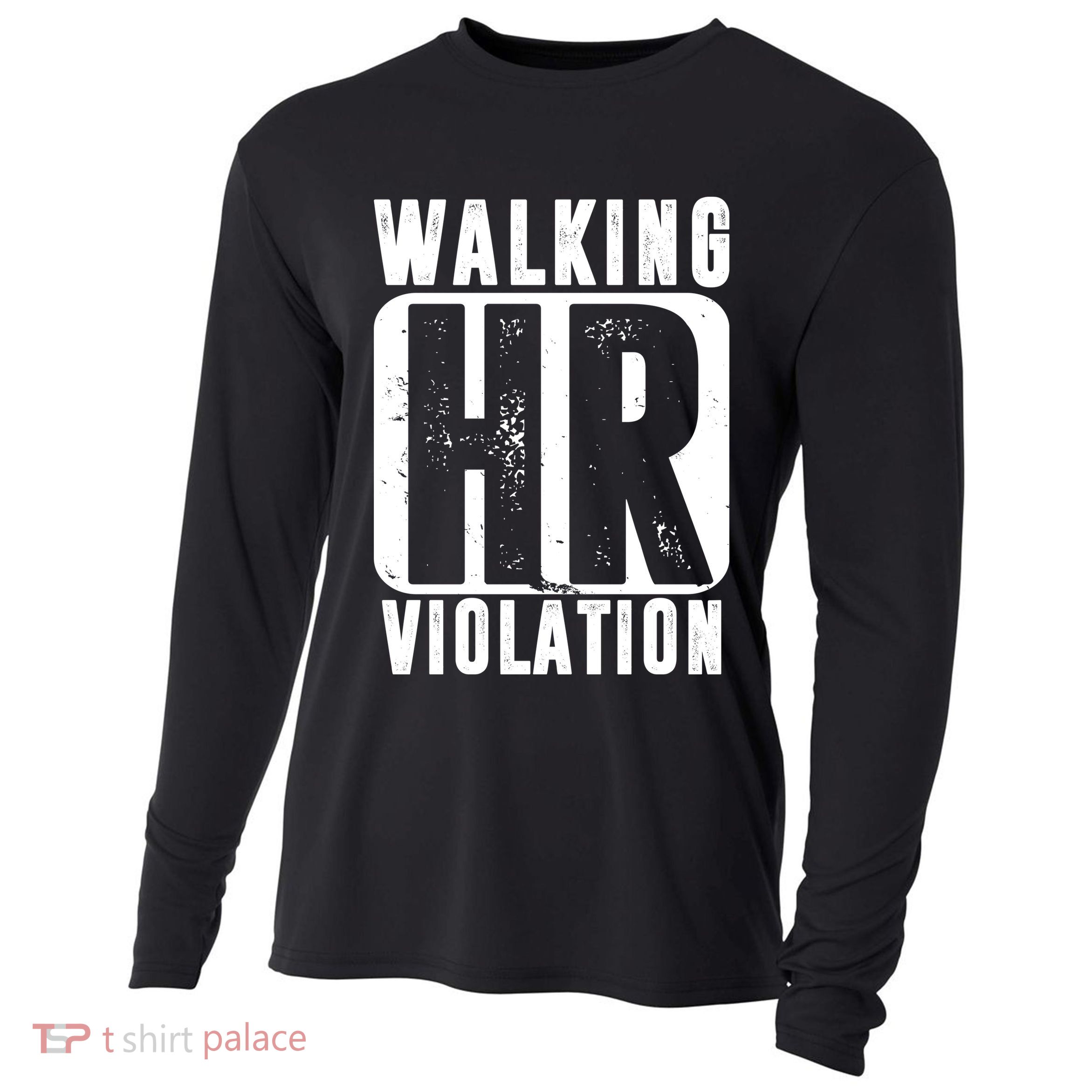 Walking HR Violation Funny Cooling Performance Long Sleeve Crew