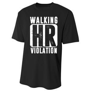 Walking HR Violation Funny Performance Sprint T-Shirt