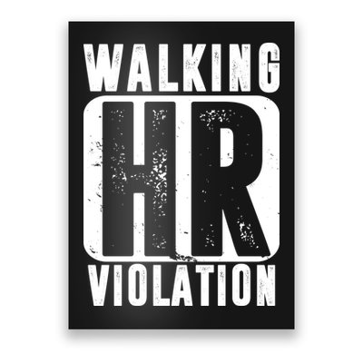 Walking HR Violation Funny Poster