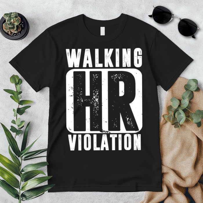 Walking HR Violation Funny Premium T-Shirt