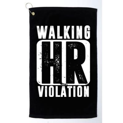 Walking HR Violation Funny Platinum Collection Golf Towel