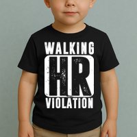 Walking HR Violation Funny Toddler T-Shirt