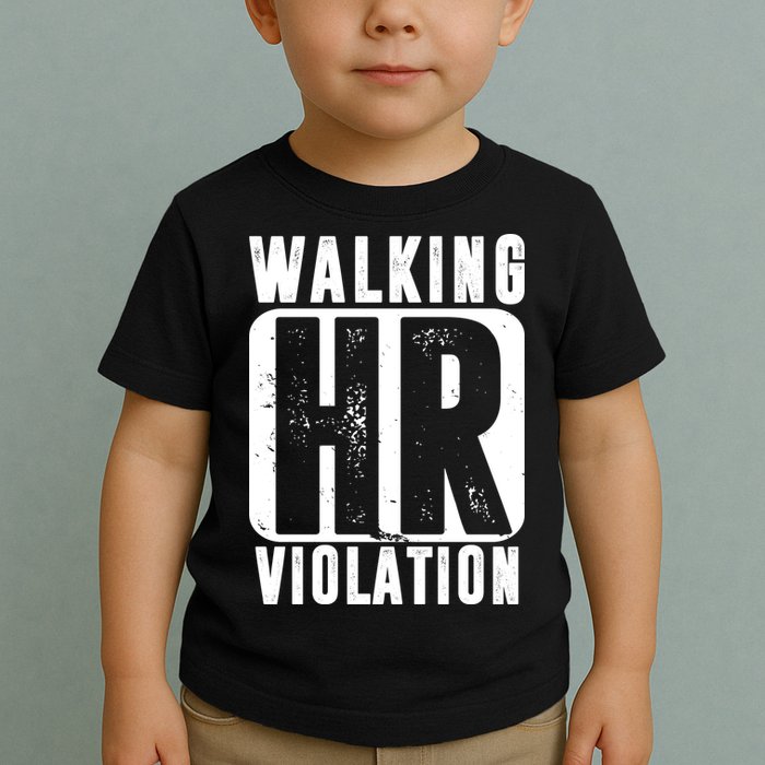Walking HR Violation Funny Toddler T-Shirt