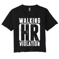 Walking HR Violation Funny Women's Crop Top Tee