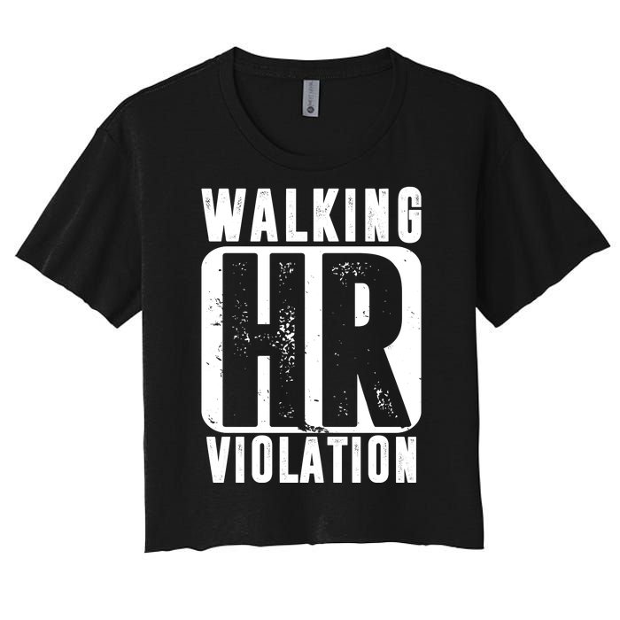 Walking HR Violation Funny Women's Crop Top Tee