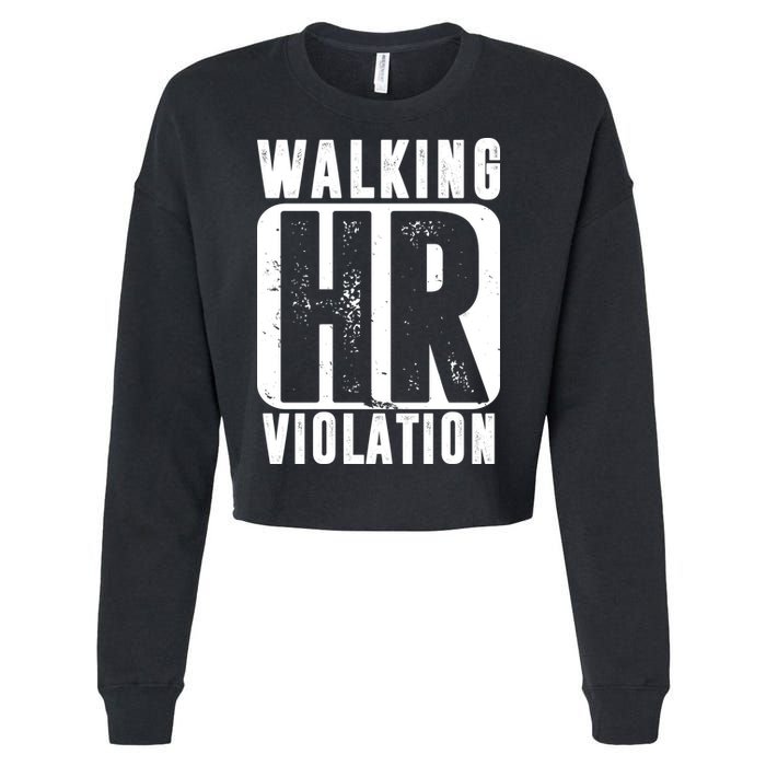 Walking HR Violation Funny Cropped Pullover Crew