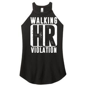 Walking HR Violation Funny Women's Perfect Tri Rocker Tank