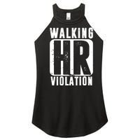 Walking HR Violation Funny Women's Perfect Tri Rocker Tank