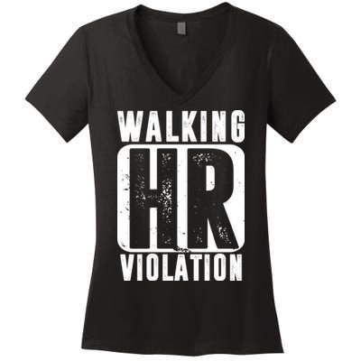 Walking HR Violation Funny Women's V-Neck T-Shirt