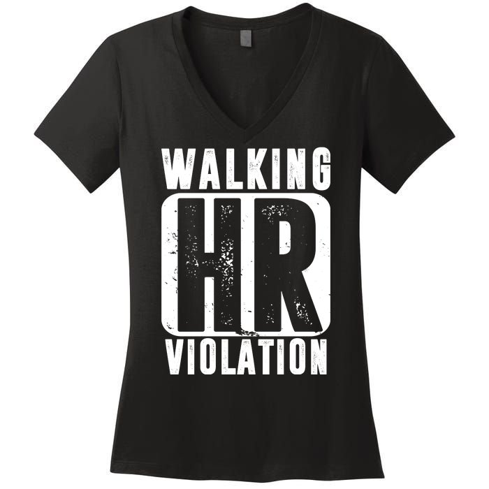 Walking HR Violation Funny Women's V-Neck T-Shirt