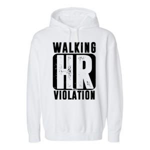 Walking HR Violation Funny Garment-Dyed Fleece Hoodie