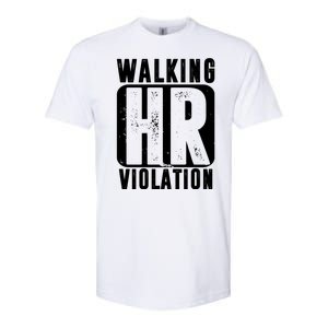 Walking HR Violation Funny Softstyle CVC T-Shirt