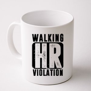 Walking HR Violation Funny Coffee Mug