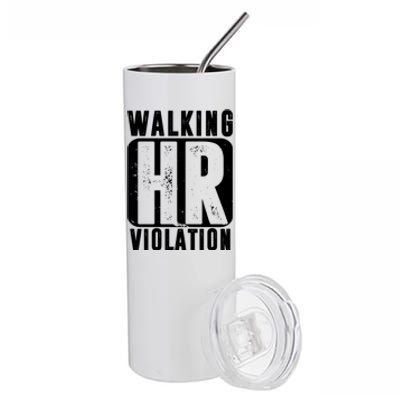 Walking HR Violation Funny Stainless Steel Tumbler