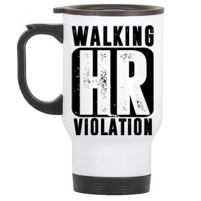 Walking HR Violation Funny Stainless Steel Travel Mug