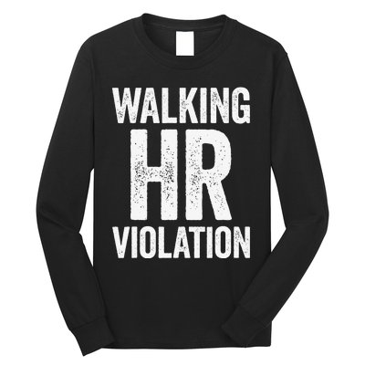 Walking HR Violation Funny Meme Long Sleeve Shirt