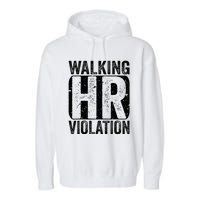 Walking HR Violation Nightmare Office Funny Garment-Dyed Fleece Hoodie