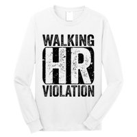 Walking HR Violation Nightmare Office Funny Long Sleeve Shirt