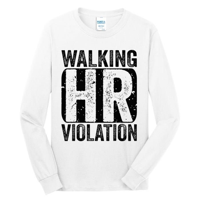 Walking HR Violation Nightmare Office Funny Tall Long Sleeve T-Shirt