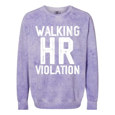 Walking HR Violation HR Human Resources Nightmare Colorblast Crewneck Sweatshirt