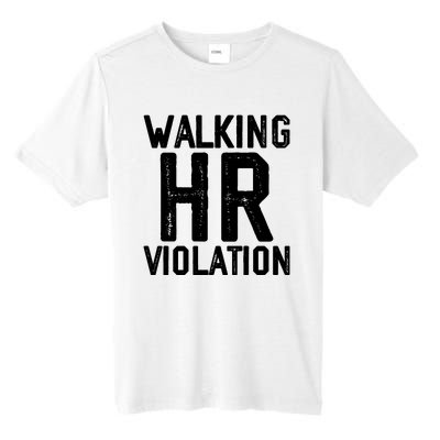 Walking HR Violation HR Human Resources Nightmare Tall Fusion ChromaSoft Performance T-Shirt