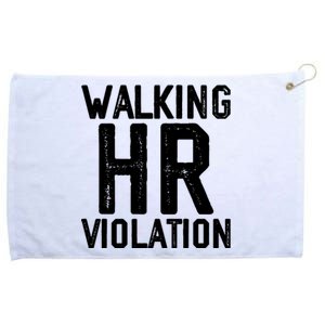 Walking HR Violation HR Human Resources Nightmare Grommeted Golf Towel